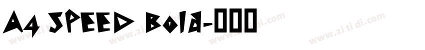 A4 SPEED Bold字体转换